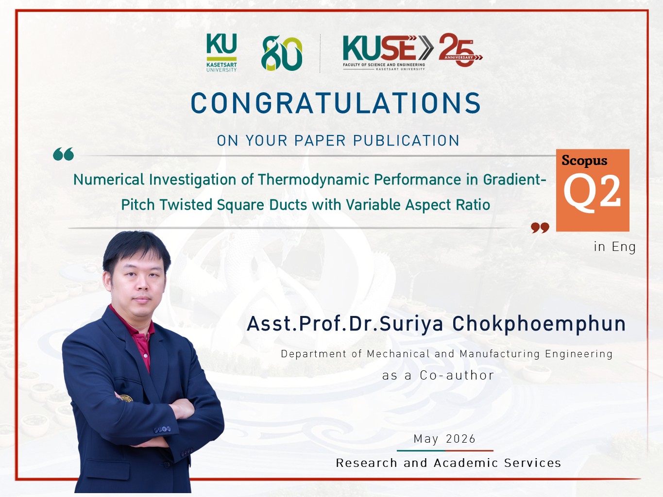 ขอแสดงความยินดี Asst.Prof.Dr.Suriya Chokphoemphun ได้รับการตีพิมพ์ผลงานวิจัย  อยู่ในฐานข้อมูล : Scopus Q2 ประจำเดือน May 2026